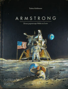 ARMSTRONG; DRZNO POTOVANJE MIŠKA NA LUNO, Torben Kuhlmann