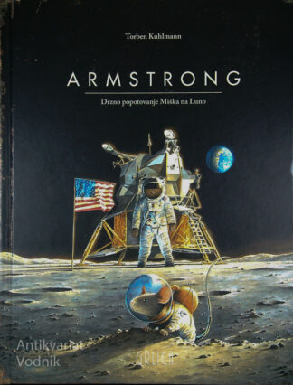 ARMSTRONG; DRZNO POTOVANJE MIŠKA NA LUNO, Torben Kuhlmann