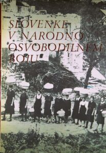 SLOVENKE V NARODNOOSVOBODILNEM BOJU I