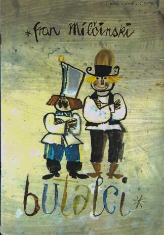 BUTALCI, Fran Milčinski (ilustriral Jože Ciuha)