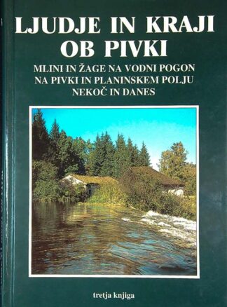 LJUDJE IN KRAJI OB PIVKI (3. KNJIGA)