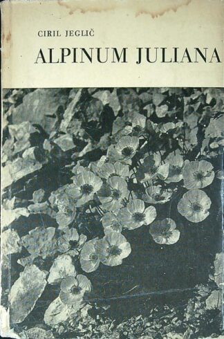ALPINUM JULIANA, Ciril Jeglič