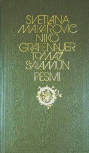 PESMI; Svetlana Makarovič, Niko Grafenauer, Tomaž Šalamun