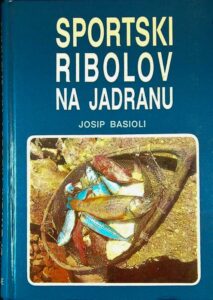 SPORTSKI RIBOLOV NA JADRANU, Josip Basioli