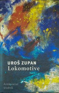LOKOMOTIVE, Uroš Zupan.