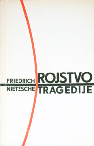 ROJSTVO TRAGEDIJE IZ DUHA GLASBE, Friedrich Nietzsche