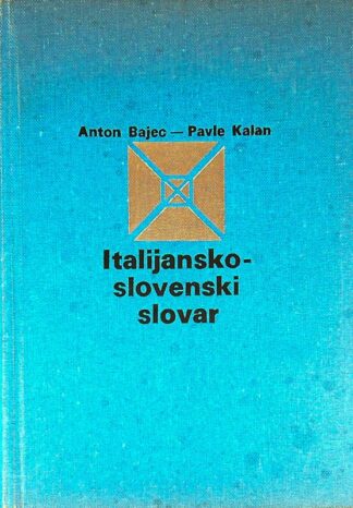ITALIJANSKO-SLOVENSKI SLOVAR, Anton Bajec in Pavle Kalan
