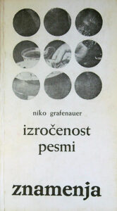 IZROČENOST PESMI, Niko Grafenauer