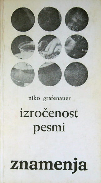 IZROČENOST PESMI, Niko Grafenauer