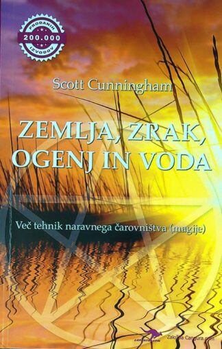ZEMLJA, ZRAK, OGENJ IN VODA, Scott Cunningham