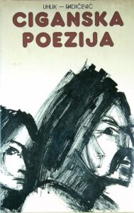 CIGANSKA POEZIJA, R. Uhlik in Branko V. Radičević