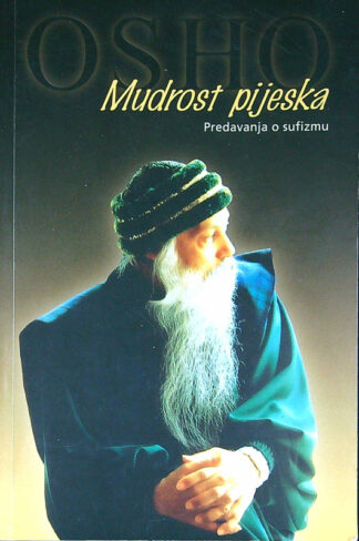 MODROST PIJESKA; PREDAVANJA O SUFIZMU, Osho (v hrvaškem jeziku)