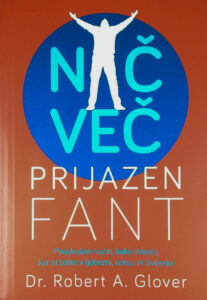 NIČ VEČ PRIJAZEN FANT, dr. Robert A. Glover