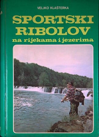 SPORTSKI RIBOLOV NA RIJEKAMA I JEZERIMA, Veljko Klašterka