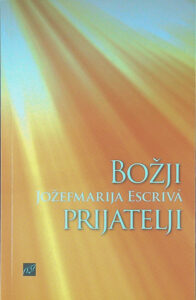 BOŽJI PRIJATELJI, Jožefmarija Escrivá