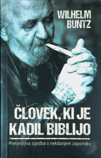 ČLOVEK, KI JE KADIL BIBLIJO, Wilhelm Buntz