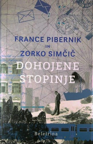 DOHOJENE STOPINJE, France Pibernik in Zorko Simčič