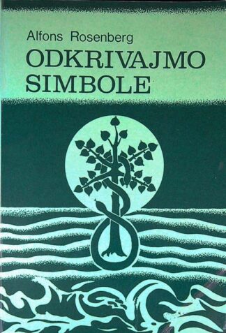 ODKRIVAMO SIMBOLE, Alfons Rosenberg