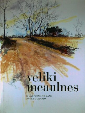 VELIKI MEAULNES, Alain Fournier