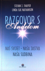 RAZGOVORI S ANĐELOM, Stevan J. Thayer in Linda Sue Nathanson