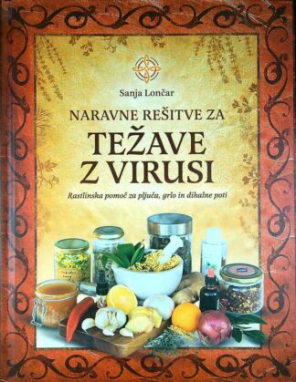 NARAVNE REŠITVE ZA TEŽAVE Z VIRUSI, Sanja Lončar