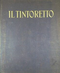 IL TINTORETTO, Luigi Coletti (v italijanščini)