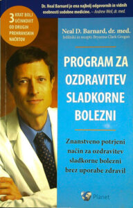 PROGRAM ZA OZDRAVITEV SLADKORNE BOLEZNI, Neal D. Bernsrd, dr. med.