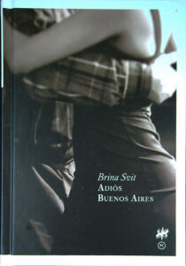 ADIÓS BUENOS AIRES, Brina Svit