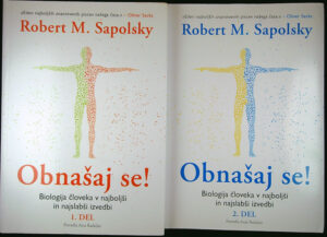 OBNAŠAJ SE!, Robert M. Sapolsky (1. in 2. del)