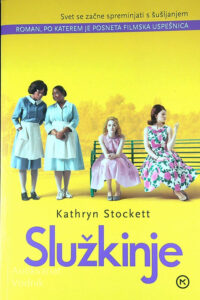 SLUŽKINJE, Kathryn Stockett