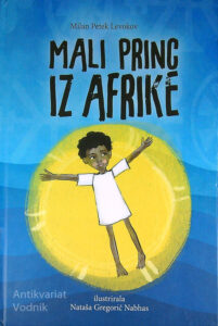 MALI PRINC IZ AFRIKE, Milan Petek Levokov