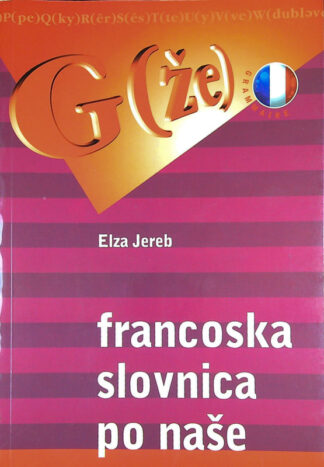 FRANCOSKA SLOVNICA PO NAŠE, Elza Jereb