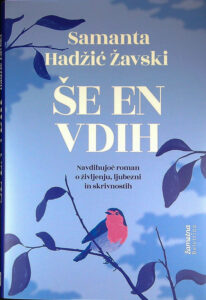 ŠE EN VDIH, Samanta Hadžić Žavski