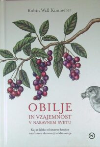 OBILJE IN VZAJEMNOST V NARAVNEM SVETU, Robin Wall Kimmerer