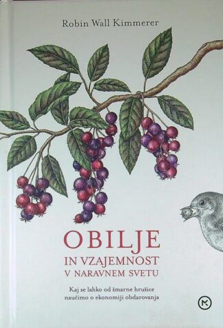 OBILJE IN VZAJEMNOST V NARAVNEM SVETU, Robin Wall Kimmerer