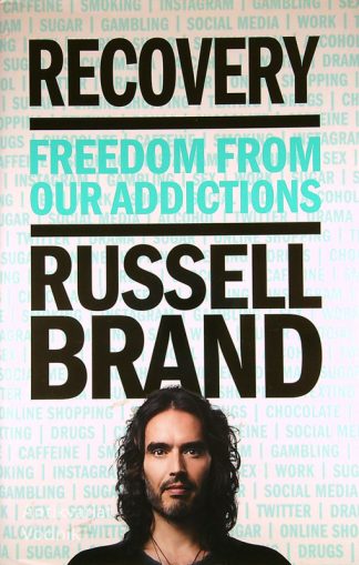 RECOVERY; FREEDOM FROM OUR ADDICTIOND, Rusell Brand