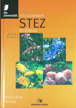 STO SLOVENSKIH STEZ DO ZDRAVJA, Ančka Tomšič