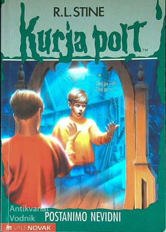 KURJA POLT: POSTANIMO NEVIDNI, R. L. Stine