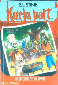 KURJA POLT; NASMEHNI SE IN UMRI, R. L. Stine