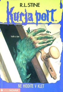 KURJA POLT; VZDIHI IZ KLETI, R. L. Stine