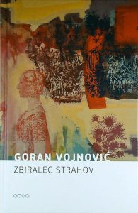 ZBIRALEC STRAHOV, Goran Vojnović (posvetilo avtorja)