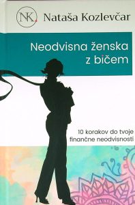 NEODVISNA ŽENSKA Z BIČEM, Nataša Kozlevčar