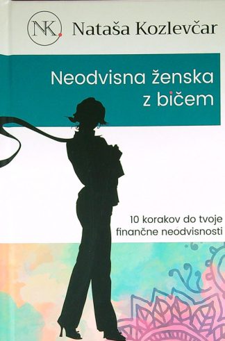 NEODVISNA ŽENSKA Z BIČEM, Nataša Kozlevčar
