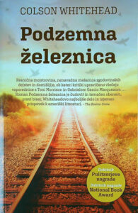 PODZEMNA ŽELEZNICA, Colson Whitehead