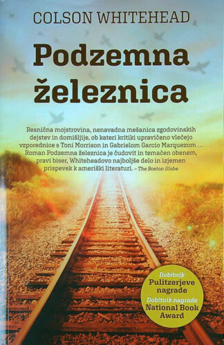 PODZEMNA ŽELEZNICA, Colson Whitehead