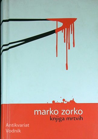 KNJIGA MRTVIH, Marko Zorko