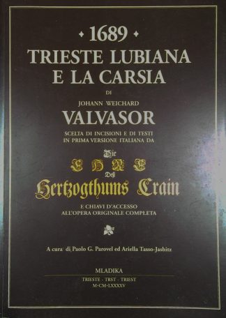 TRIESTE LUBIANA E LA CARSA di Johann Weichard Valvasor