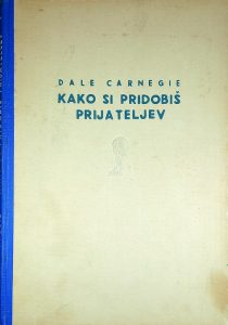KAKO SI PRIDOBIŠ PRIJATELJEV, Dale Carnegie
