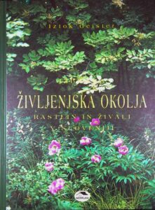 IZBRANA ŽIVLJENJSKA OKOLJA RASTLIN IN ŽIVALI SLOVENIJE, Iztok Geister