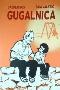 GUGALNICA, Gašper Rus in Žiga Valetič